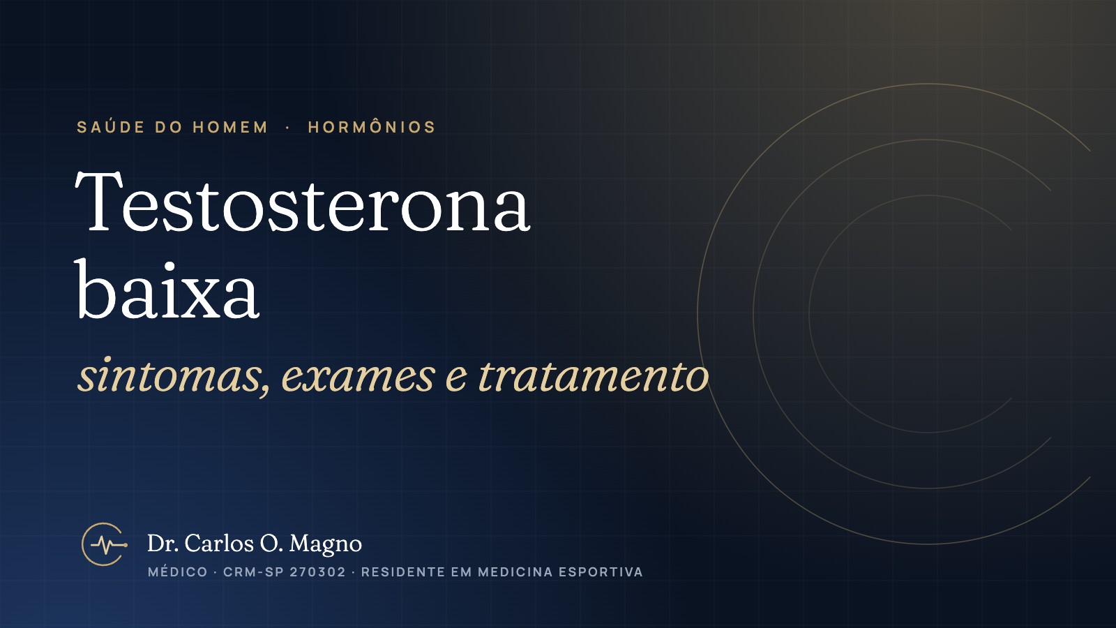 Testosterona baixa no homem: sintomas, diagnóstico e quando tratar